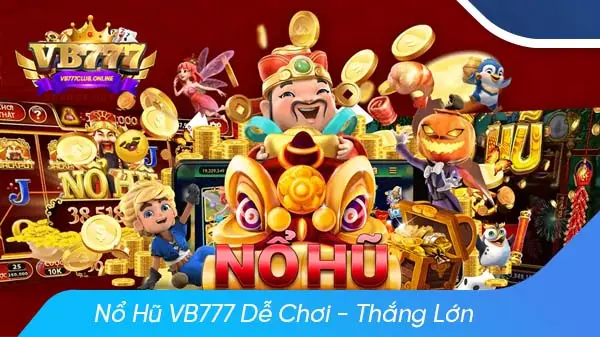 Giới thiệu về sảnh chơi nổ hũ VB777