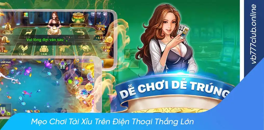 Một số kinh nghiệm hay khi chơi tài xỉu trên điện thoại