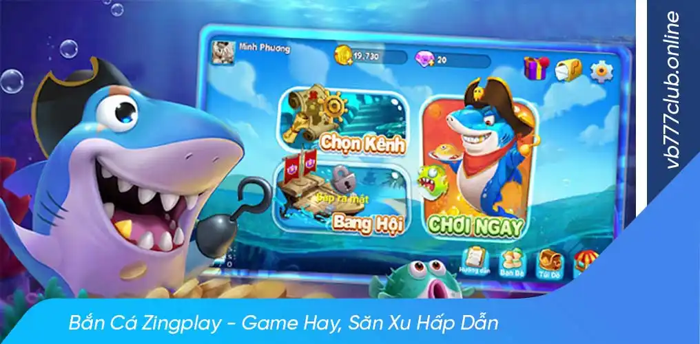 Các phương pháp chơi bắn cá zingplay hiệu quả