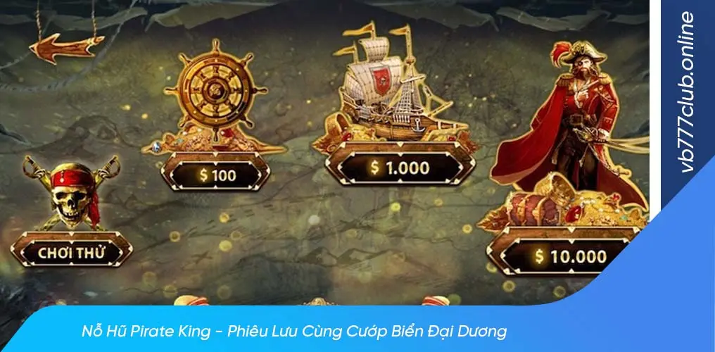 Chiến thuật chơi nổ hũ pirate king thắng lớn