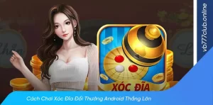 Lưu ý khi sử dụng hack xóc đĩa đổi thưởng android