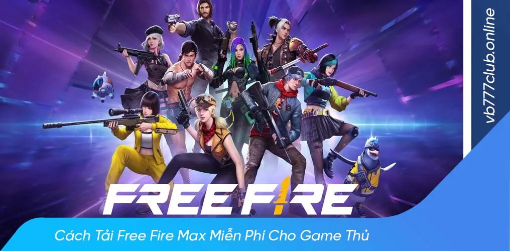 Một số lưu ý khi tải game free fire max